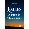 KNYGA Bookshop Exiles A Play In Three Acts