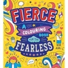 KNYGA Autumn Publishing Fierce: A Colouring Book for the Fearless