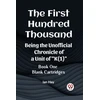 KNYGA Bookshop First Hundred ThousandBeing the Unofficial Chronicle of a Unit of "K(1)" BOOK ONE BLANK CARTRIDGES (Edition2023)