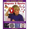 KNYGA Bookshop First Science Library: Magnets &amp; Sparks