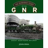 KNYGA Bookshop Glorious Years of the GNR Great Northern Railway