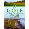KNYGA Bookshop Golf Lover’s Guide to Wales