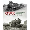 KNYGA Bookshop GWR Goods Train Working: From Development to Guard Duties