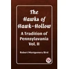 KNYGA Bookshop Hawks of Hawk-HollowA Tradition of Pennsylavania Vol. II (Edition2023)