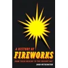 KNYGA Bookshop History of Fireworks from Their Origins to the Present Day