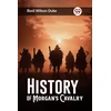 KNYGA Bookshop History of Morgan's Cavalry (Edition2023)