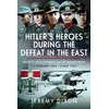 KNYGA Bookshop Hitler’s Heroes During The Defeat in the East
