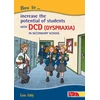 KNYGA Bookshop How to Increase the Potential of Students with DCD (Dyspraxia) in Secondary School