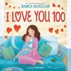 KNYGA Bookshop I Love You 100: A Counting Book Full of Love