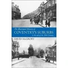 KNYGA Bookshop Illustrated History of Coventry Suburbs to the end of the 20th Century.