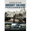 KNYGA Bookshop Images of War Aircraft Salvage in Batle of Britain and the Blitz