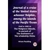 KNYGA Bookshop Journal of a cruise of the United States schooner Dolphin, among the islands of the Pacific OceanAnd a visit to the Mulgrave Islands, in pursuit of the mutineers of the whaleship Globe