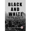 KNYGA Bookshop Juodas and WhiteLand, Labor, and Politics in the South (Edition2023)