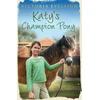 KNYGA Bookshop Katy's Exmoor Ponies: Katy's Champion Pony