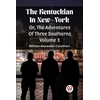 KNYGA Bookshop Kentuckian In New-YorkOr, The Adventures Of Three Southerns Volume 1 (Edition2023)