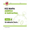 KNYGA Bookshop KS2 Year 4 Maths 10-Minute Tests: Addition &amp; Subtraction