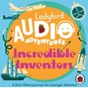 KNYGA Bookshop Ladybird Audio Adventures: Incredible Inventors