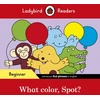 KNYGA Bookshop Ladybird Readers Beginner Level - Spot - What color, Spot? (ELT Graded Reader)