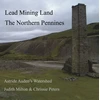 KNYGA Bookshop Lead Mining Land the Northern Pennines