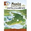 KNYGA Bookshop Literacy Edition Storyworlds Stage 7, Animal World, Mamba and the Crocodile Bird