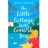KNYGA Bookshop Little Cottage by the Cornish Sea: Escape to Cornwall this summer with a brand new second-chances romance
