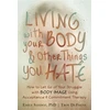 KNYGA Bookshop Living with Your Body and Other Things You Hate