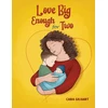 KNYGA Cara Gilhart Love Big Enough for Two