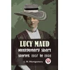 KNYGA Bookshop Lucy Maud Montgomery Short Stories, 1907 to 1908