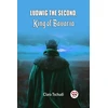 KNYGA Bookshop Ludwig the Second, King of Bavaria (Edition2024)