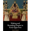 KNYGA Bookshop Making and Remaking Empire in Early Qajar Iran