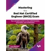 KNYGA Bookshop Mastering the Raudona Hat Certified Engineer (RHCE) Exam