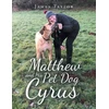 KNYGA Bookshop Matthew and His Pet Dog Cyrus