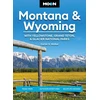 KNYGA Bookshop Moon Montana &amp; Wyoming: With Yellowstone, Grand Teton &amp; Glacier National Parks (Sixth Edition)