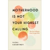 KNYGA Bookshop Motherhood is Not Your Highest Calling