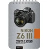 KNYGA Bookshop Nikon Z6 III: Pocket Guide