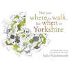 KNYGA Bookshop Not just where to walk, but when, in Yorkshire