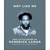 KNYGA Bookshop Not Like Me: The Little Guide to Kendrick Lamar
