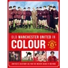 KNYGA Bookshop Old Manchester United in Colour