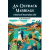 KNYGA Bookshop Outback MarriageA Story of Australian Life (Edition2024)