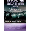 KNYGA William C Young Parvon Zin Koban Hunter Book 4: The Games