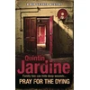 KNYGA Bookshop Pray for the Dying (Bob Skinner series, Book 23)