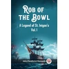 KNYGA Bookshop Rob of the BowlA Legend of St. Inigoe's Vol. I (Edition2023)