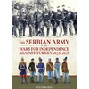 KNYGA Bookshop Serbian Army in the Wars for Independence against Turkey, 1876-1878