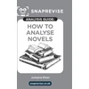 KNYGA Bookshop SnapRevise Analysis Guides: How To Analyse Novels