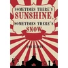 KNYGA Bookshop Sometimes There's Sunshine, Sometimes There's Snow