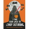 KNYGA Bookshop Star Wars: I Find Your Lack of Candy Disturbing