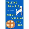 KNYGA Bookshop Talking to a Pie About Walking the Dog