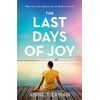 KNYGA Bookshop The Last Days of Joy: The bestselling novel of a simmering family secret