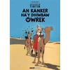 KNYGA Bookshop Tintin: An Kanker Ha'y Dhiwbaw Owrek (Cornish)