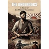KNYGA Bookshop UnderdogsA Novel of the Mexican Revolution (Edition2024)